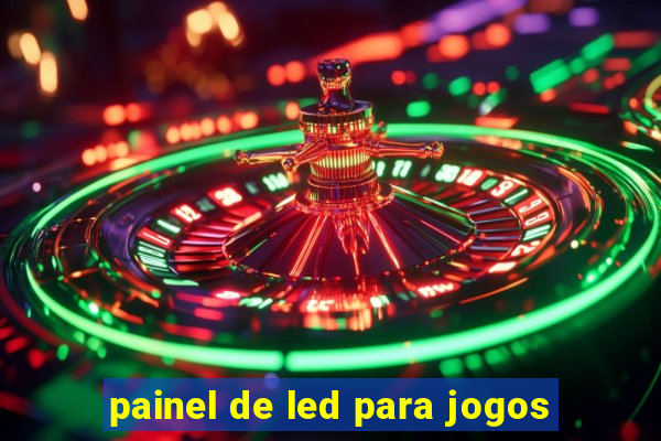 painel de led para jogos